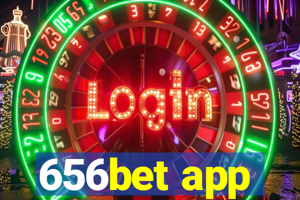 656bet app